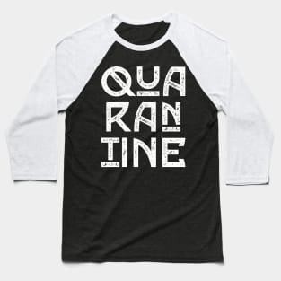 Quarantine Baseball T-Shirt